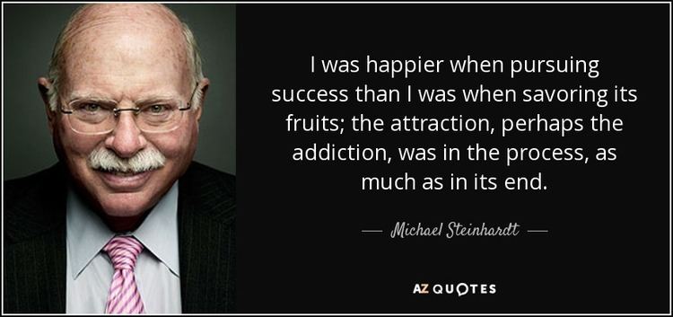 Michael Steinhardt TOP 19 QUOTES BY MICHAEL STEINHARDT AZ Quotes
