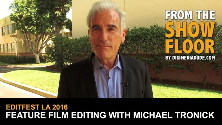Michael Tronick Feature Film Editing With Michael Tronick ACE EDITFEST LA 2016