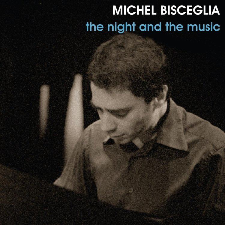 Michel Bisceglia Michel Bisceglia The Night and The Music Prova Records