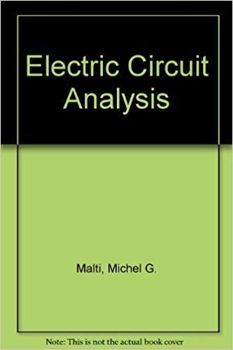 Michel G. Malti Electric Circuit Analysis Michel G Malti Amazoncom Books