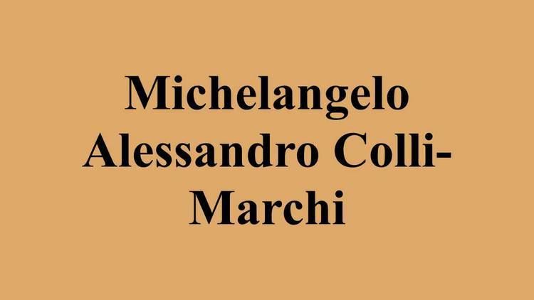Michelangelo Alessandro Colli-Marchi Michelangelo Alessandro ColliMarchi YouTube