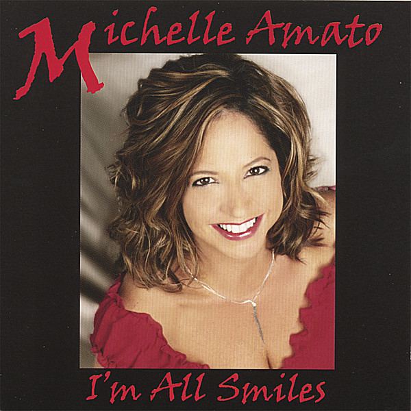 Michelle Amato Michelle Amato Im All Smiles CD Baby Music Store