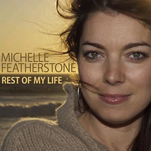 Michelle Featherstone Rest Of My Life hmvDigital