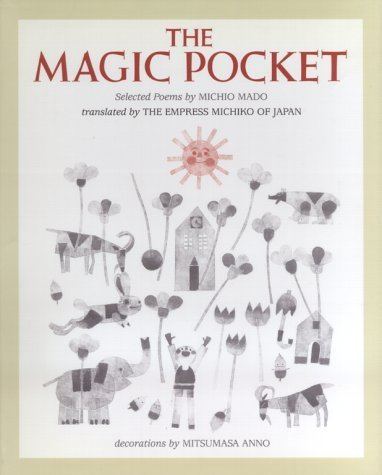 Michio Mado The Magic Pocket Selected Poems by Michio Mado Reviews
