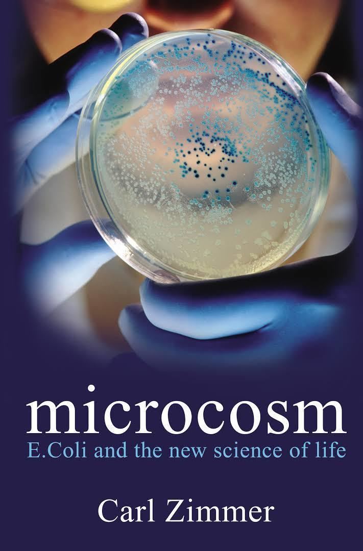 Microcosm: E. coli and the New Science of Life t0gstaticcomimagesqtbnANd9GcR96wWA3yzSRIhjYJ