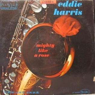 Mighty Like a Rose (Eddie Harris album) httpsuploadwikimediaorgwikipediaenee2Mig