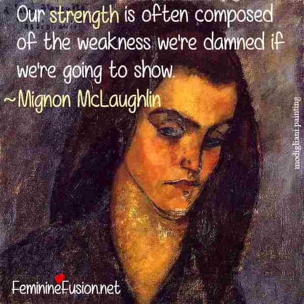 Mignon McLaughlin Mignon McLaughlin Quote Strength Awesome Quotes by Women