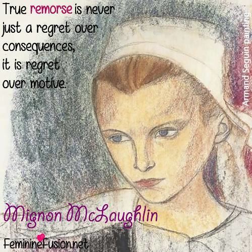 Mignon McLaughlin Mignon McLaughlin Quote Remorse Awesome Quotes by Women