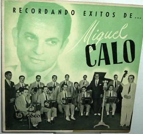 Miguel Caló Tangology 101 Traditional Tanda of the Week 51 Miguel Calo with