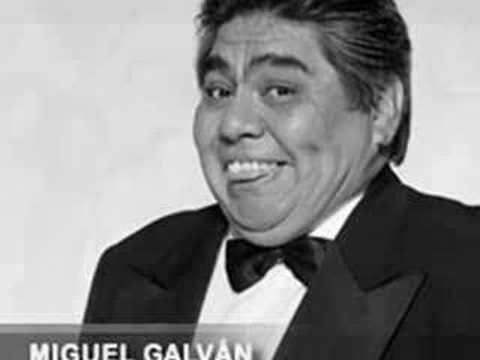 Miguel Galván Miguel Galvan En Paz Descanse HOMENAJE A UN GRANDE YouTube
