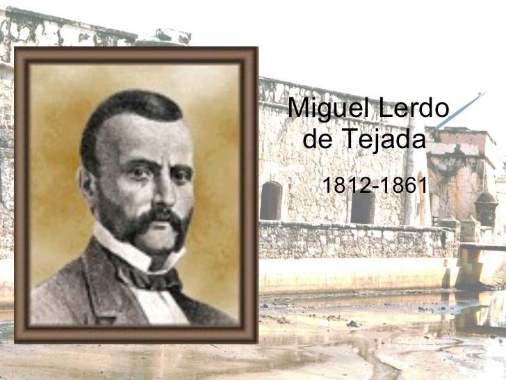 Miguel Lerdo de Tejada miguellerdodetejada2728jpgcb1302652806