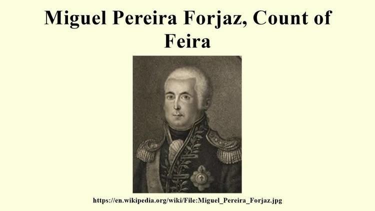 Miguel Pereira Forjaz, Count of Feira Miguel Pereira Forjaz Count of Feira YouTube