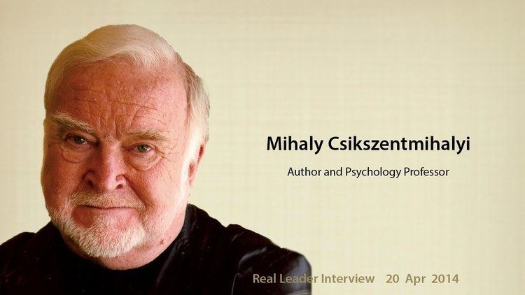 Mihaly Csikszentmihalyi Mihaly Csikszentmihalyi on flow intrinsic motivation and