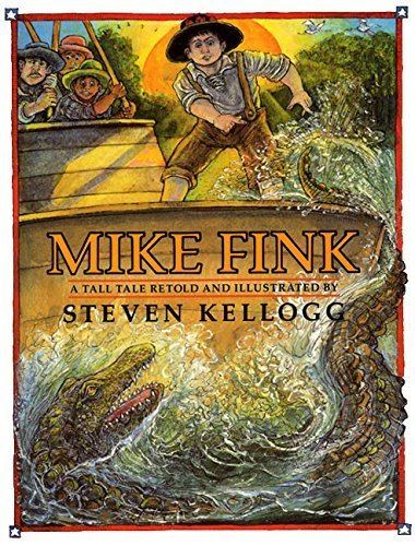 Mike Fink Mike Fink Steven Kellogg 9780688135775 Amazoncom Books