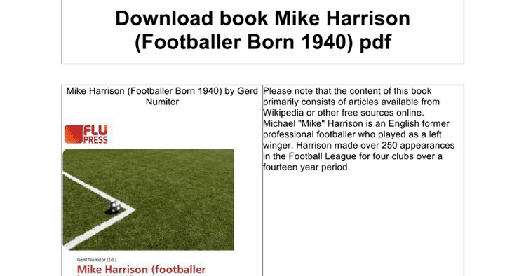 Mike Harrison (footballer, born 1940) Mike Harrison Footballer Born 1940 Google Docs