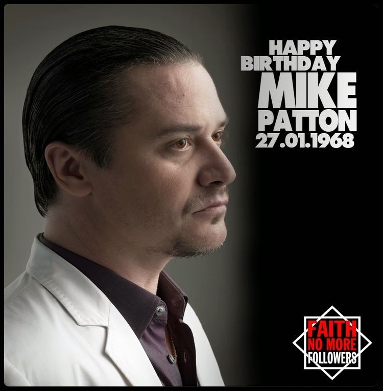 Mike Patton Faith No More Followers HAPPY BIRTHDAY MIKE PATTON