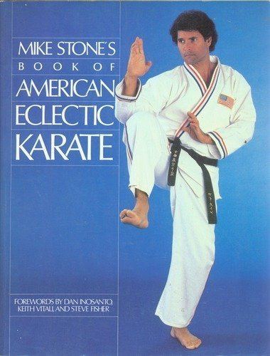 Mike Stone (karate) Mike Stone39s Book of American Eclectic Karate Mike Stone