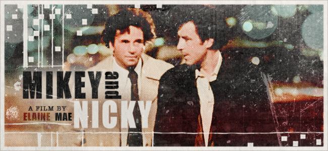 Mikey and Nicky Wednesday Editors Pick Mikey and Nicky 1976