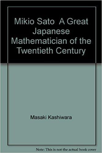 Mikio Sato Mikio Sato A Great Japanese Mathematician of the Twentieth Century