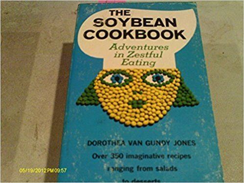Mildred Lager Soybean Cookbook Mildred Lager Dorothea Van Gundy Jones