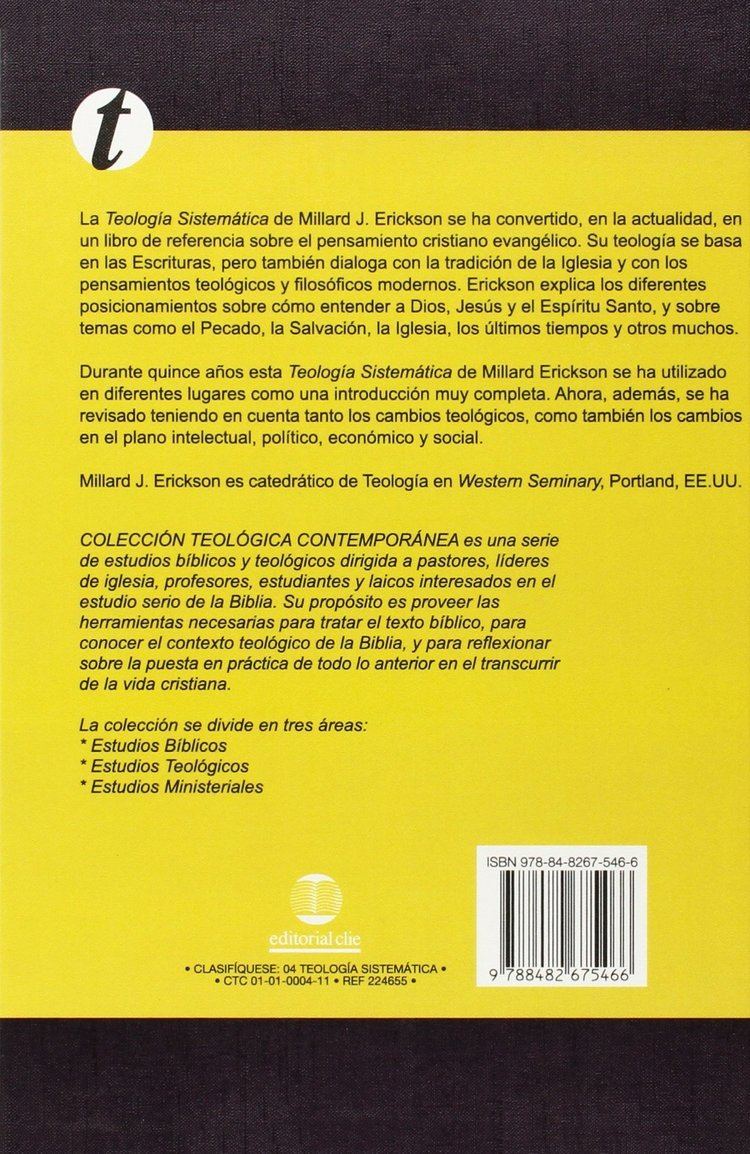 Millard Erickson Teologa Sistemtica de Erickson Spanish Edition Millard J