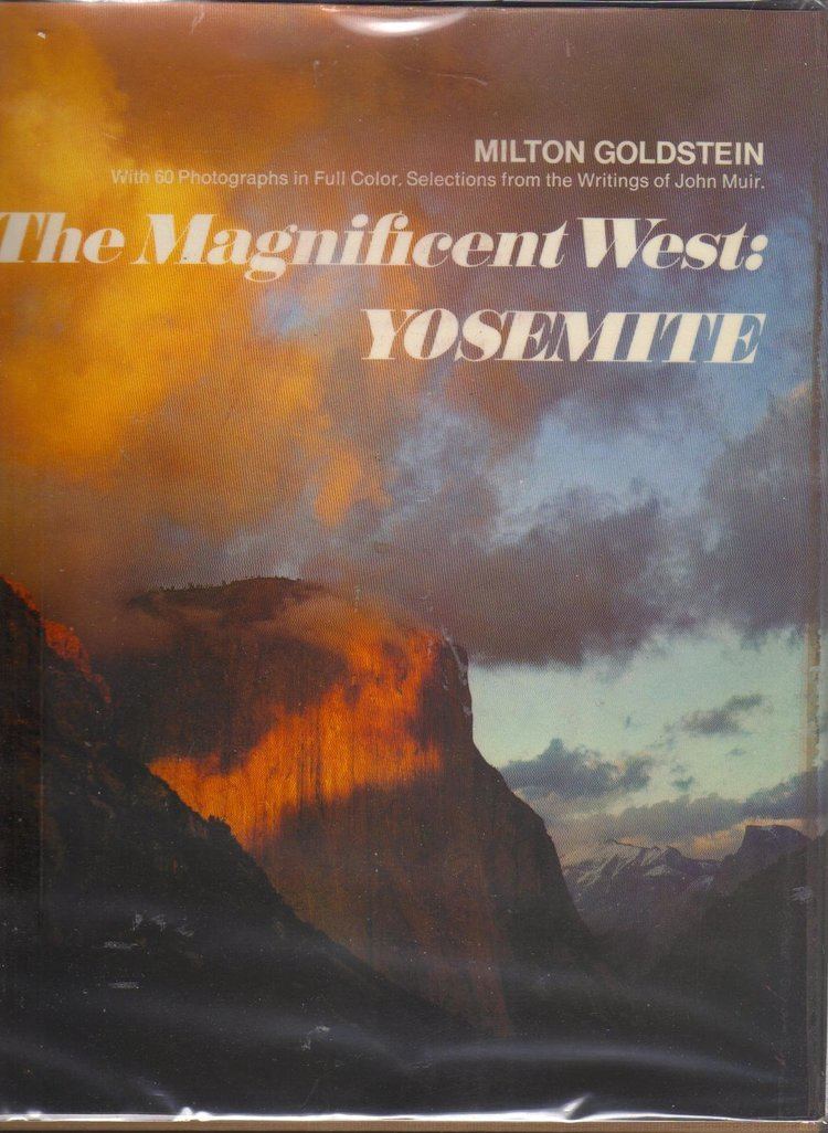 Milton Goldstein (photographer) The Magnificent West Yosemite Milton Goldstein 9780385032964
