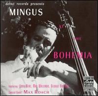 Mingus at the Bohemia httpsuploadwikimediaorgwikipediaen443Min