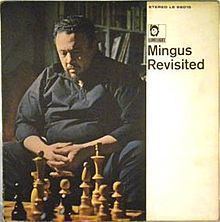 Mingus Revisited httpsuploadwikimediaorgwikipediaenthumbb
