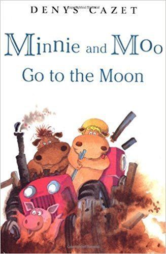 Minnie and Moo Minnie and Moo Go to the Moon Minnie and Moo DK Hardcover DK