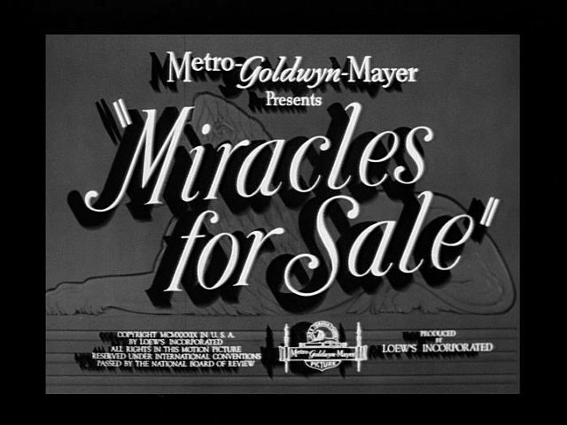 Miracles for Sale Miracles for Sale 1939 the Movie title stills collection Updates