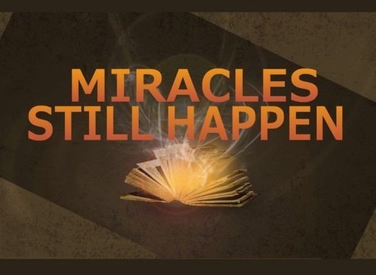 Miracles Still Happen Miracles Still Happen Church of St Patrick