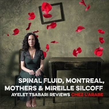 Mireille Silcoff Spinal Fluid Montreal Mothers amp Mireille Silcoff Shtetl Montreal