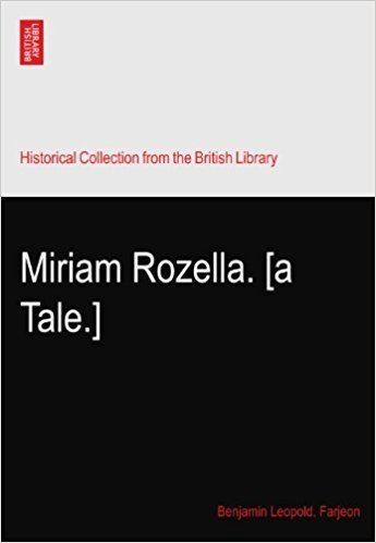 Miriam Rozella Miriam Rozella a Tale Benjamin Leopold Farjeon Amazoncom Books