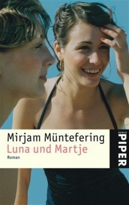 Mirjam Müntefering Luna und Martje von Mirjam Mntefering bei LovelyBooks Romane