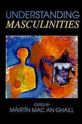 Understanding Masculinities by Mairtin Mac an Ghaill (Paperback, 1996) for  sale online | eBay