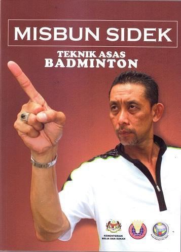 Misbun Sidek MISBUN SIDEK TECHNIQUES OF BADMINTON English Version with