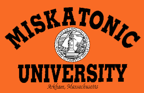 Miskatonic University Miskatonic University Arkham Massachusetts