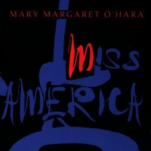 Miss America (Mary Margaret O'Hara album) httpsimagesnasslimagesamazoncomimagesI4