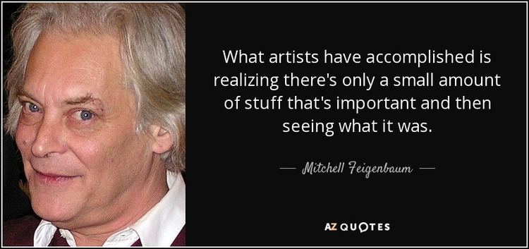 Mitchell Feigenbaum QUOTES BY MITCHELL FEIGENBAUM AZ Quotes