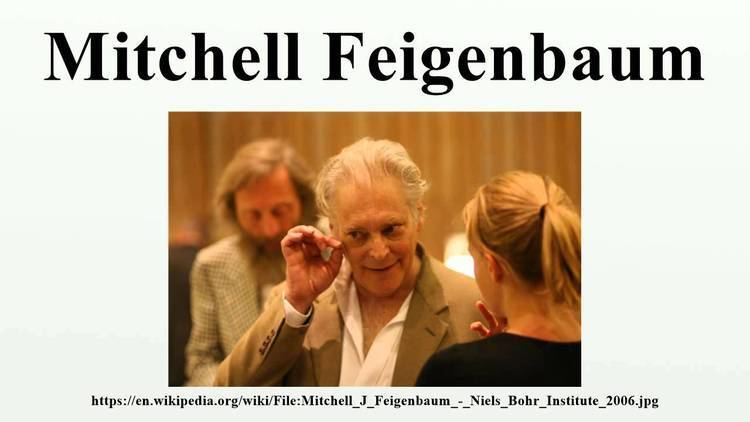 Mitchell Feigenbaum Mitchell Feigenbaum YouTube