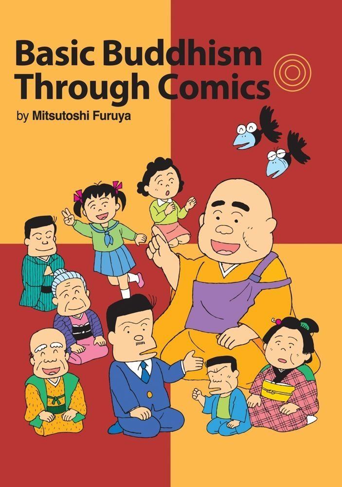 Mitsutoshi Furuya Basic Buddhism Through Comics Mitsutoshi Furuya 9780984204403