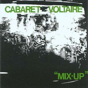 Mix-Up (Cabaret Voltaire album) httpsimagesnasslimagesamazoncomimagesI4