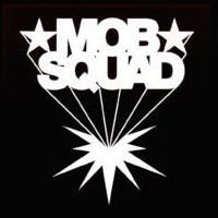 Mob Squad httpsuploadwikimediaorgwikipediaen007Mob
