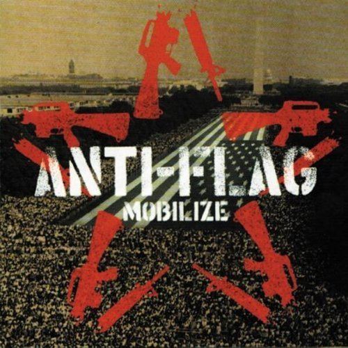 Mobilize Anti Flag Album Alchetron The Free Social Encyclopedia