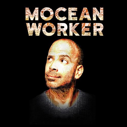 Mocean Worker mocean worker Free Listening on SoundCloud