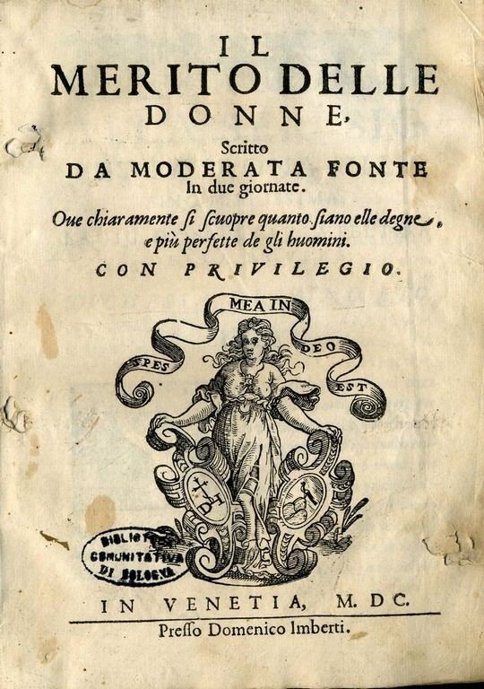 Moderata Fonte Moderata Fonte Il merito delle donne Biblioteca dell