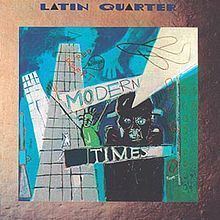 Modern Times (Latin Quarter album) httpsuploadwikimediaorgwikipediaenthumb7