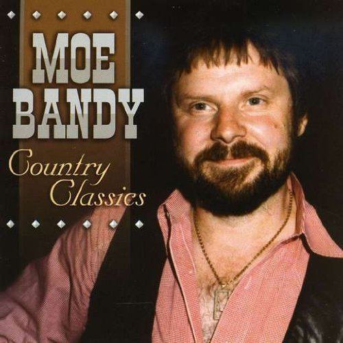 Moe Bandy Moe Bandy Country Classics Amazoncom Music