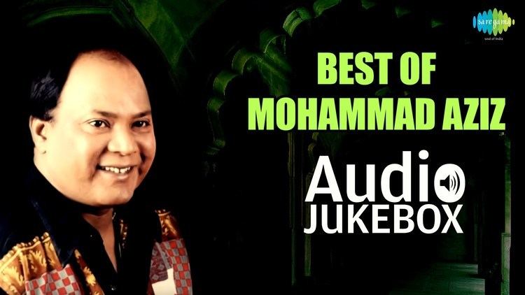 Mohammed Aziz Best Of Mohammad Aziz Songs Tu Kal Chala Jayega Audio Jukebox