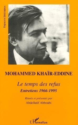 Mohammed Khaïr-Eddine Se souvenir de Mohammed KharEddine Sur les voies dune criture